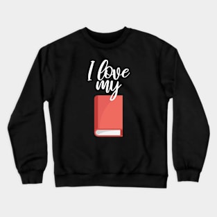 Bookworm I love my book Crewneck Sweatshirt